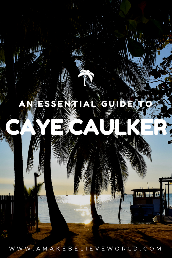 The Essentials: Caye Caulker